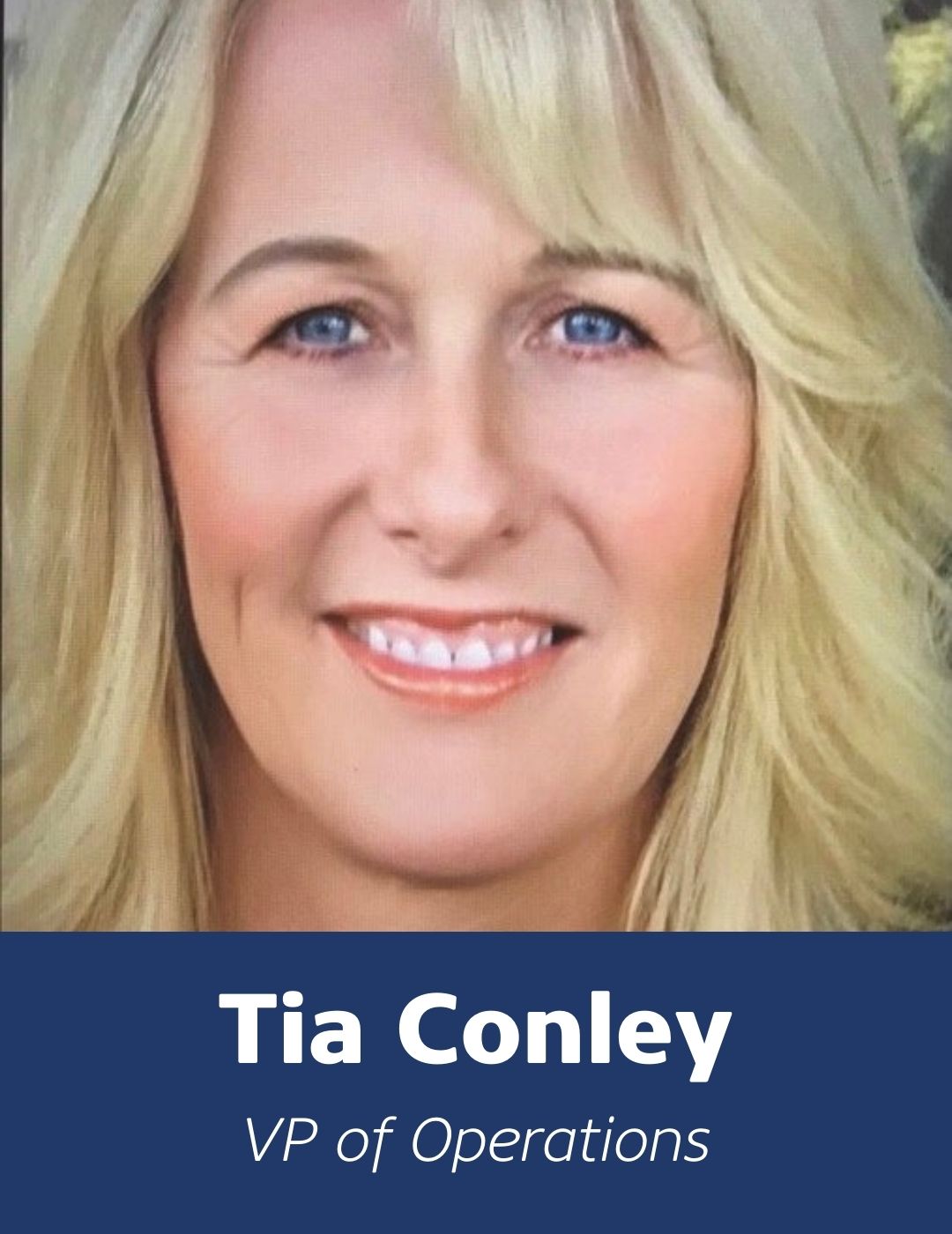 VP of Operations, Tia Conley